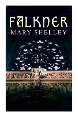Falkner by Shelley, Mary