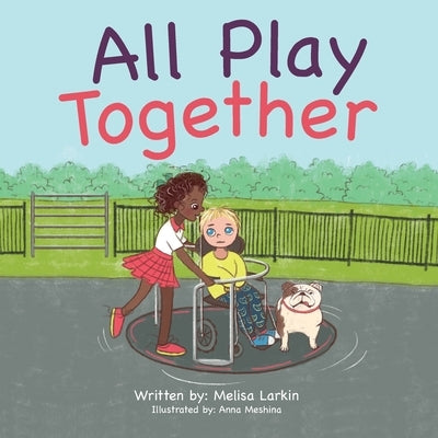 All Play Together by Larkin, Melisa