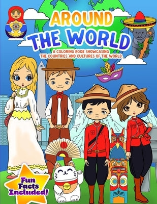 Around the World: Coloring Book for Children and Young Adults Which Explores the Different Cultures of the World by Innovae Publishing Project