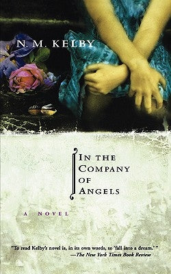 In the Company of Angels by Kelby, Nicole
