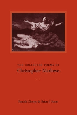 The Collected Poems of Christopher Marlowe by Marlowe, Christopher