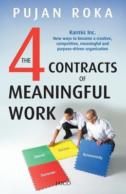 The 4 Contracts of Meaningful Work by Roka, Pujan