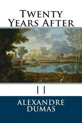Twenty Years After by Dumas, Alexandre