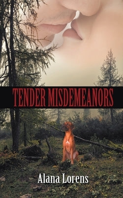 Tender Misdemeanors by Lorens, Alana