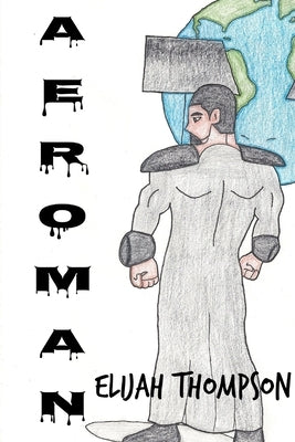 Aeroman by Thompson, Elijah