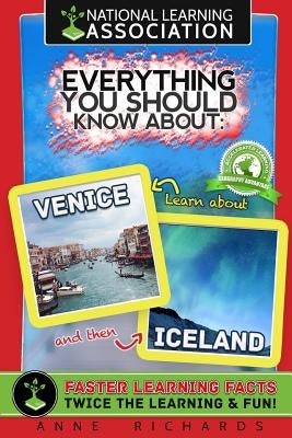Everything You Should Know About: Venice and Iceland by Richards, Anne