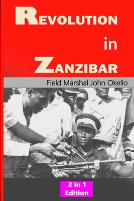 Revolution in Zanzibar: 2 in 1 Edition by Opio, Bosco