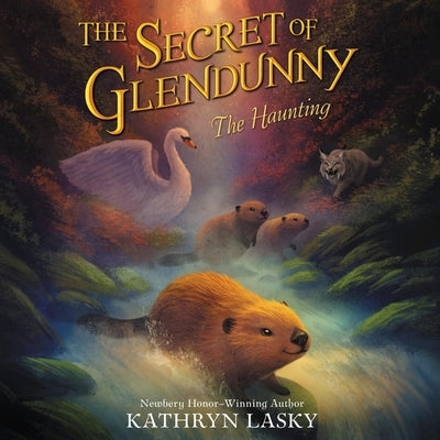 The Secret of Glendunny: The Haunting Lib/E by Lasky, Kathryn
