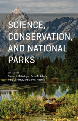 Science, Conservation, and National Parks by Beissinger, Steven R.