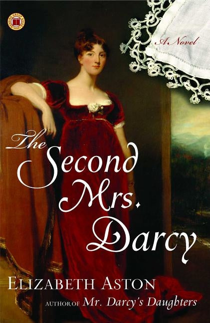 Second Mrs. Darcy by Aston, Elizabeth