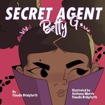 Secret Agent Betty G. by Morris, Anthony
