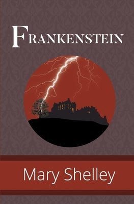 Frankenstein by Shelley, Mary