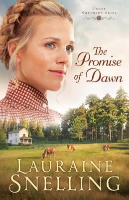 The Promise of Dawn by Snelling, Lauraine