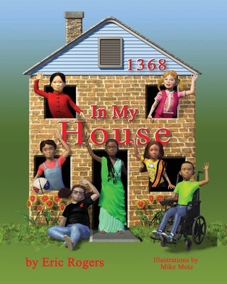 In My House by Rogers, Eric