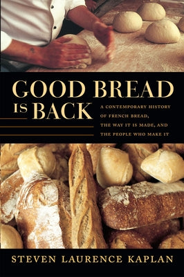 Good Bread Is Back-CL by Kaplan, Steven Laurence