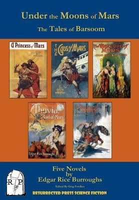 Under the Moons of Mars: The Tales of Barsoom by Fowlkes, Greg