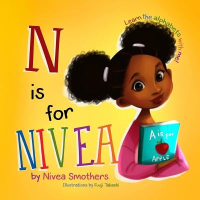 N is for Nivea: Learn the alphabets with me! by Takashi, Fuuji