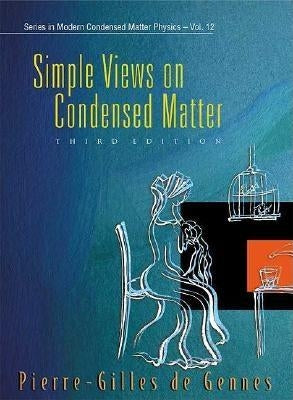 Simple Views on Condensed Matter (Third Edition) by de Gennes, Pierre-Gilles