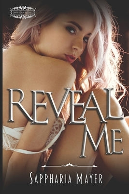 Reveal Me: The Atlas Series (Book 3) by Mayer, Sappharia
