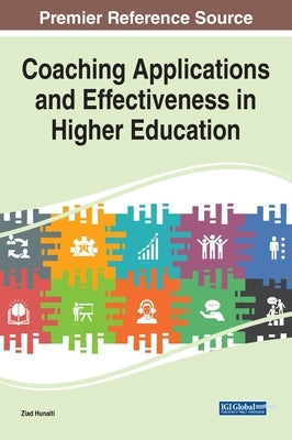 Coaching Applications and Effectiveness in Higher Education by Hunaiti, Ziad