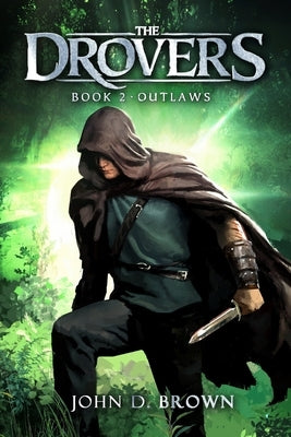 Outlaws: The Drovers, Book 2 by Brown, John D.