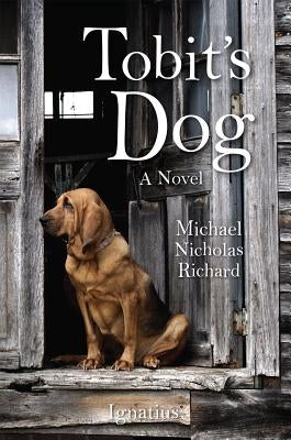 Tobit's Dog by Richard, Michael N.