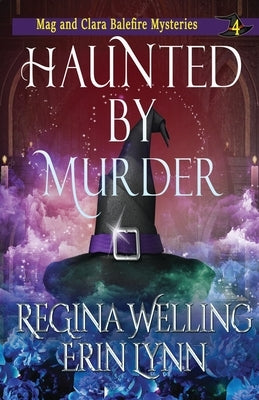 Haunted by Murder: A Cozy Witch Mystery by Welling, Regina