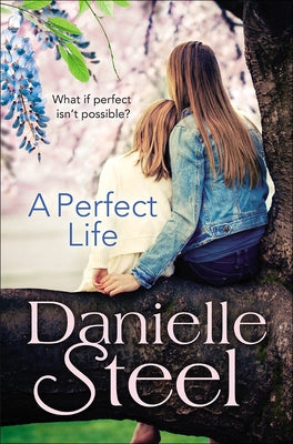 Perfect Life by Steel, Danielle