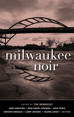 Milwaukee Noir by Hennessy, Tim