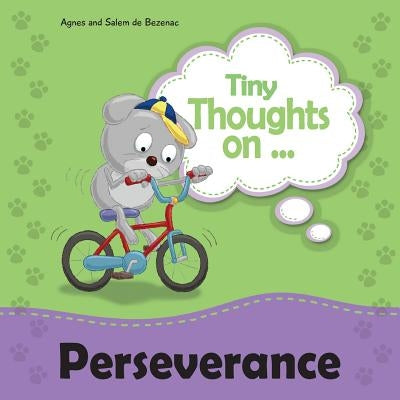 Tiny Thoughts on Perseverance: Learning not to quit by De Bezenac, Agnes