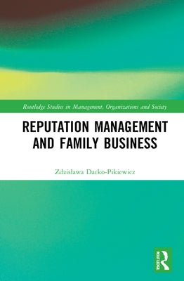Reputation Management and Family Business by Dacko-Pikiewicz, Zdzislawa