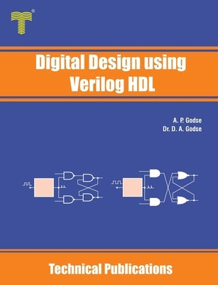 Digital Design Using Verilog HDL by Godse, D. A.