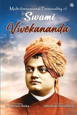 Multidimensional Personality of Swami Vivekananda by Sinha, Bonani