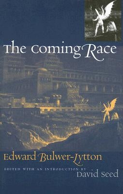 The Coming Race by Bulwer-Lytton, Edward