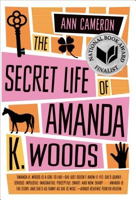 Secret Life of Amanda K. Woods by Cameron, Ann