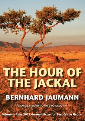 The Hour of the Jackal by Jaumann, Bernhard