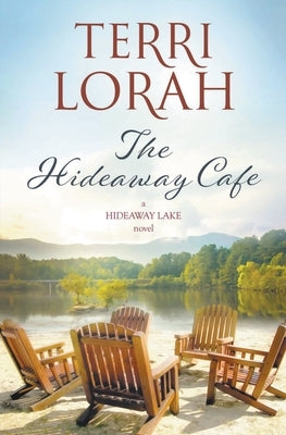 The Hideaway Cafe by Lorah, Terri