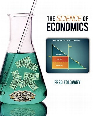 The Science of Economics by Foldvary, Fred
