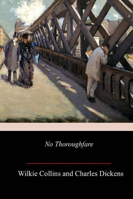 No Thoroughfare by Dickens, Charles