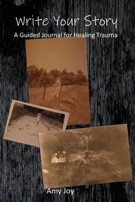 Write Your Story by Joy, Amy