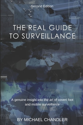 The Real Guide to Surveillance by Chandler, Michael