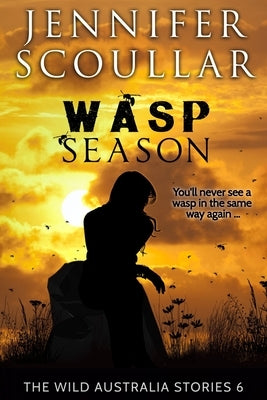Wasp Season by Scoullar, Jennifer