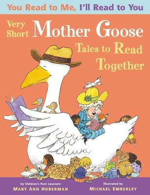 Very Short Mother Goose Tales to Read Together by Hoberman, Mary Ann