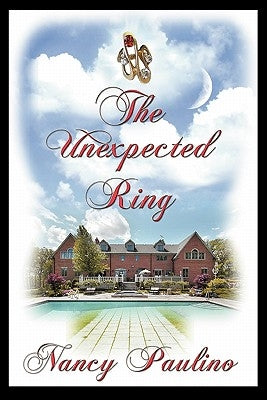 The Unexpected Ring by Paulino, Nancy