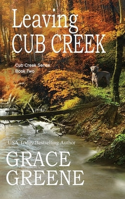 Leaving Cub Creek by Greene, Grace