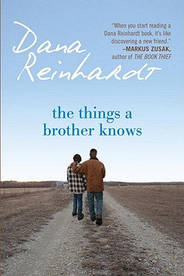 The Things a Brother Knows by Reinhardt, Dana