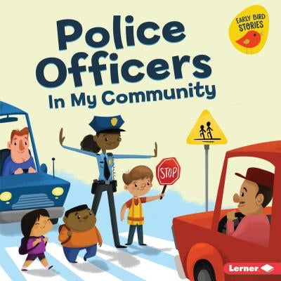 Police Officers in My Community by Bellisario, Gina