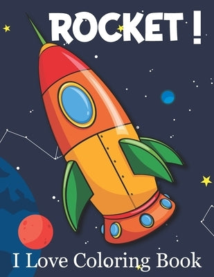 Rocket ! I Love Coloring Book by Books, Rare Bird
