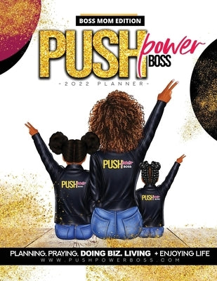 Push Power Boss Planner Boss Mom Edition 2022 by Hester, Cheronda L.