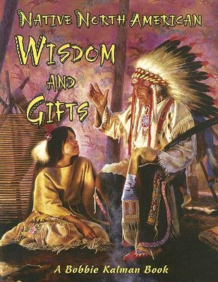 Native North American Wisdom and Gifts by Walker, Niki